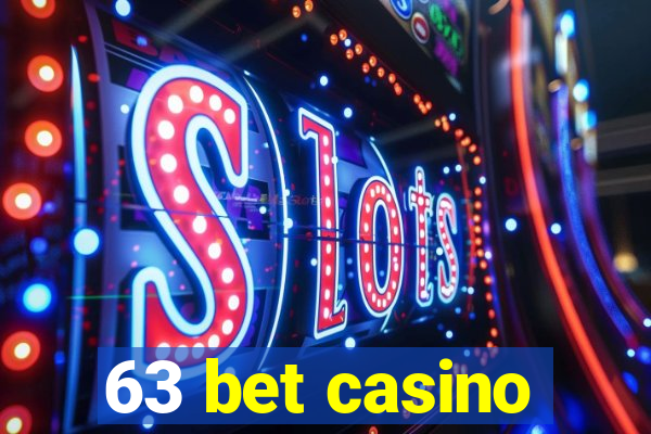 63 bet casino